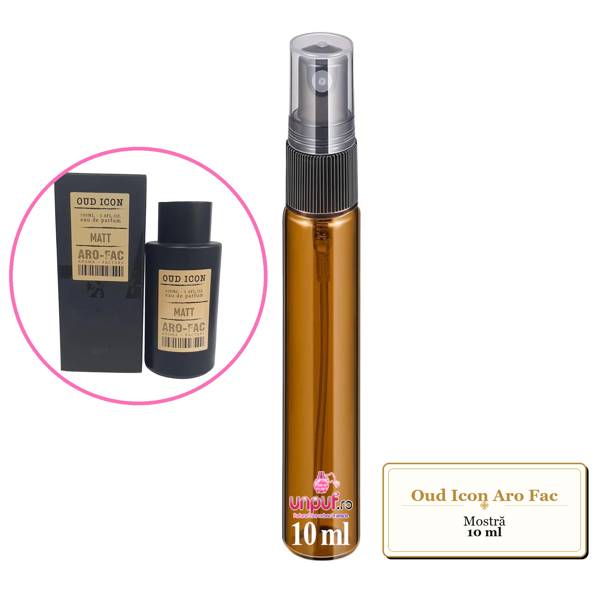 Mostra fiola din Oud Icon Aro Fac, decant sticla cu pulverizator