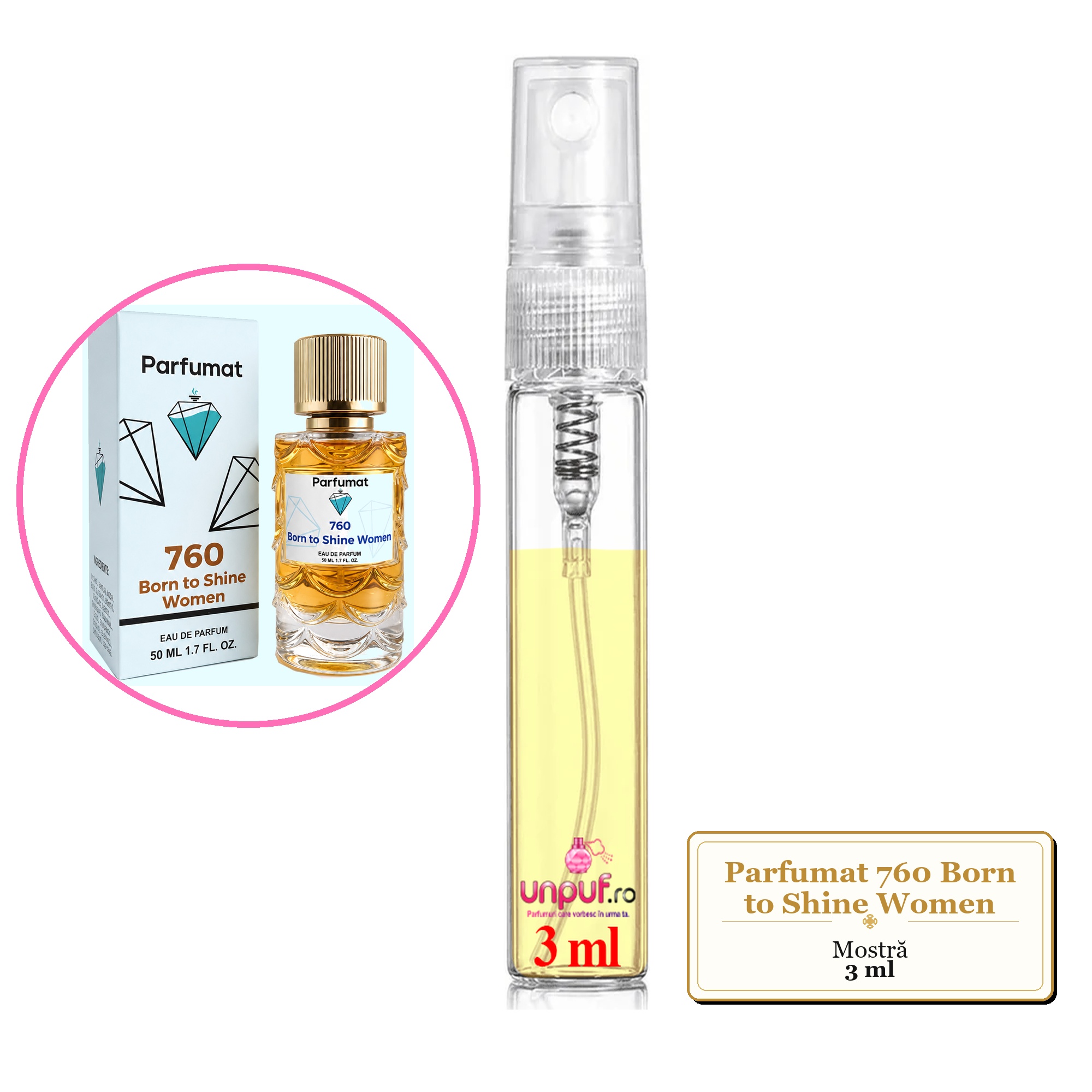 Mostra fiola din Parfumul Parfumat 760 Born to Shine Women, decant sticla cu pulverizator