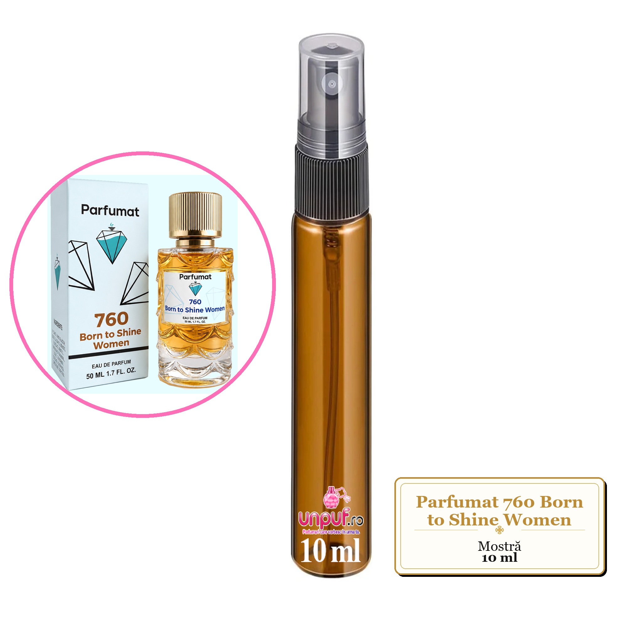 Mostra fiola din Parfumul Parfumat 760 Born to Shine Women, decant sticla cu pulverizator