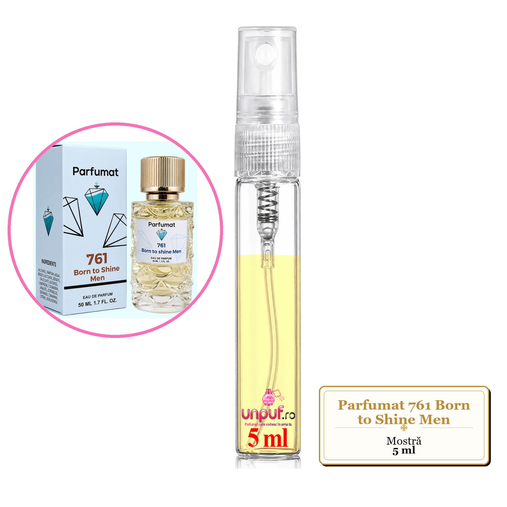 Mostra fiola din Parfumul Parfumat 761 Born to Shine Men, decant sticla cu pulverizator