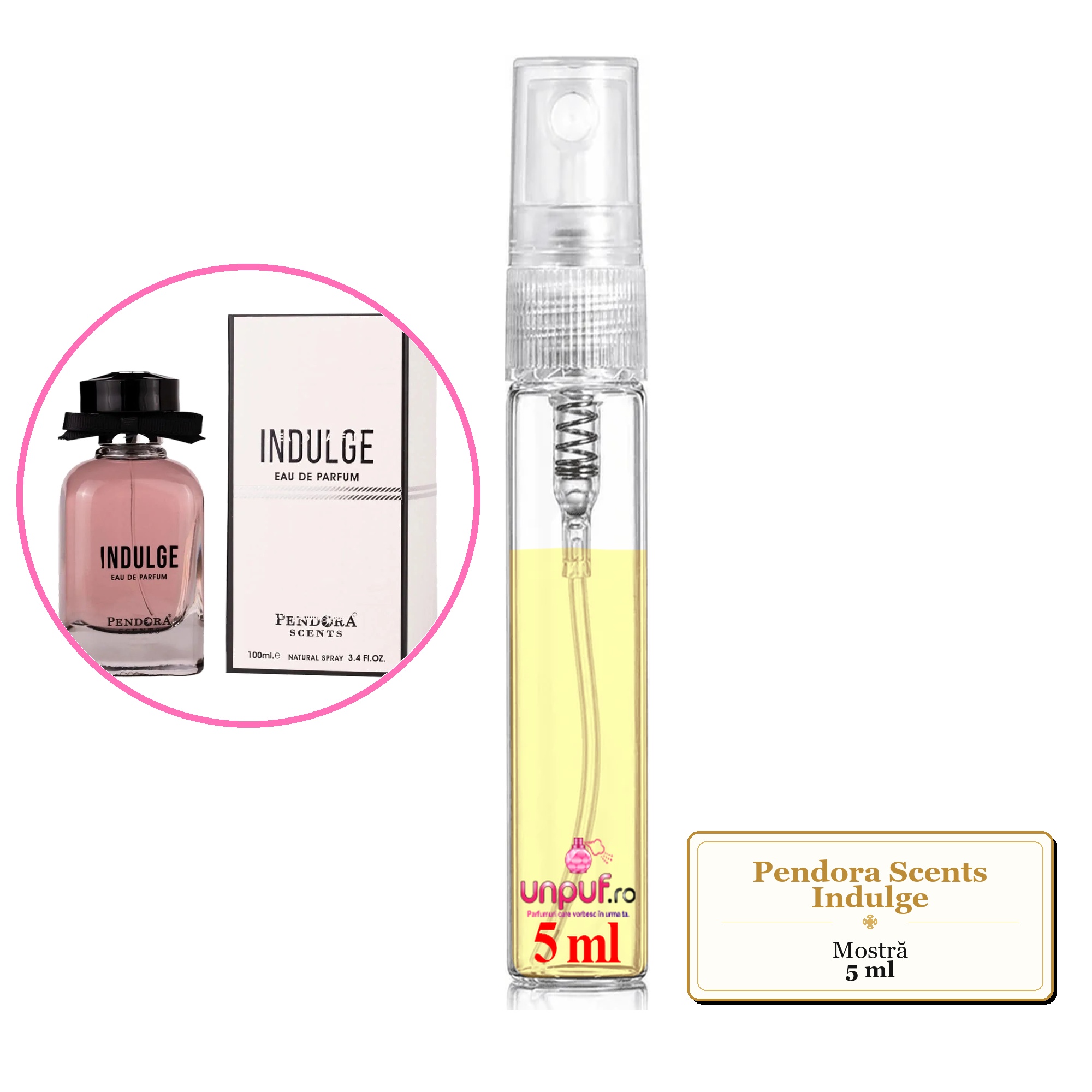 Mostra fiola din Parfumul Pendora Scents Indulge, decant sticla cu pulverizator