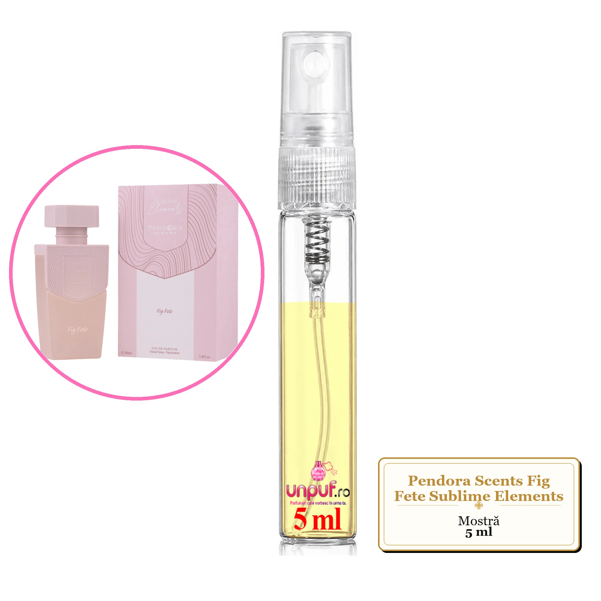 Mostra fiola din Parfumul Pendora Scents Fig Fete Sublime Elements, decant sticla cu pulverizator 