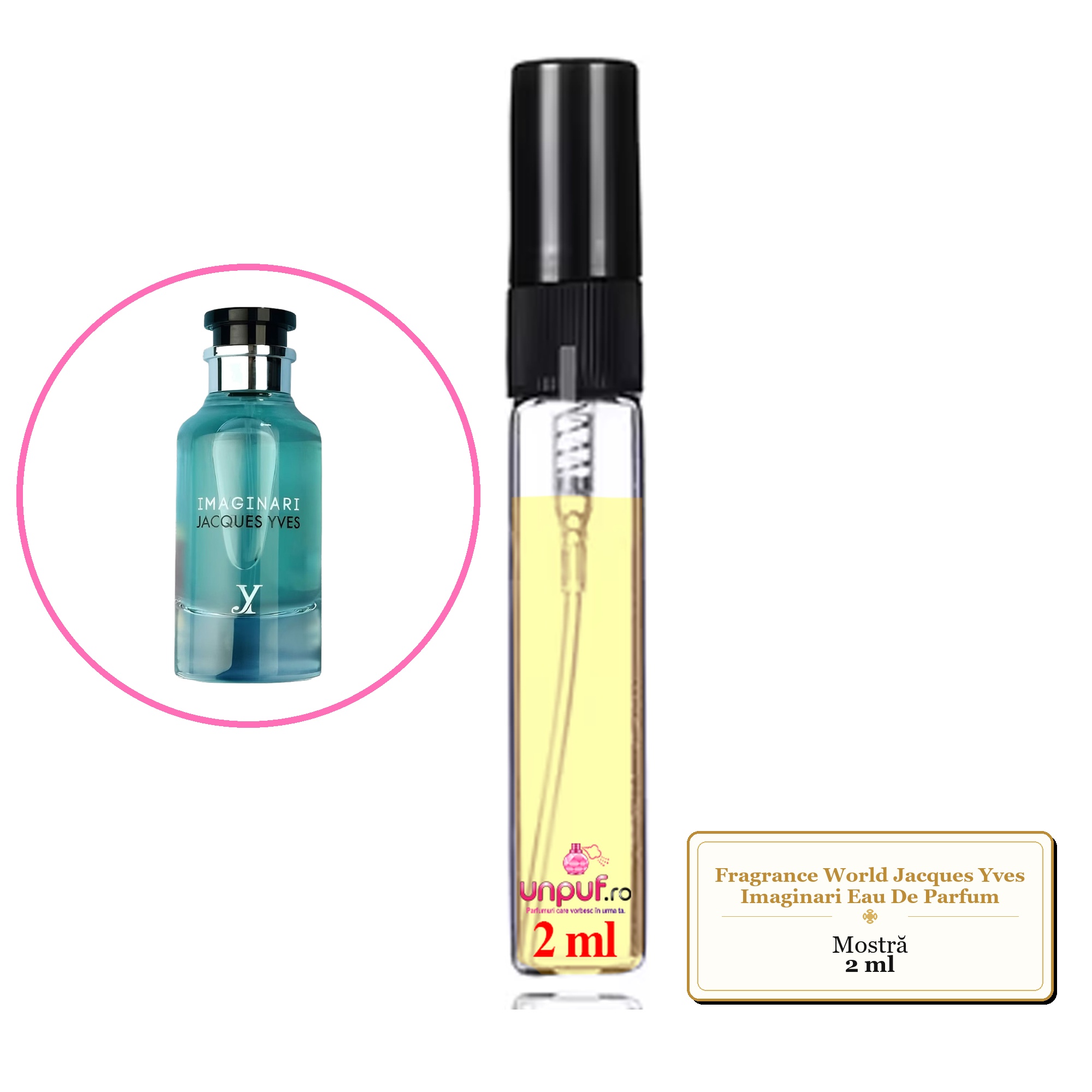 Mostra fiola din Parfumul Fragrance World Jacques Yves Imaginari Eau De Parfum, decant sticla cu pulverizator