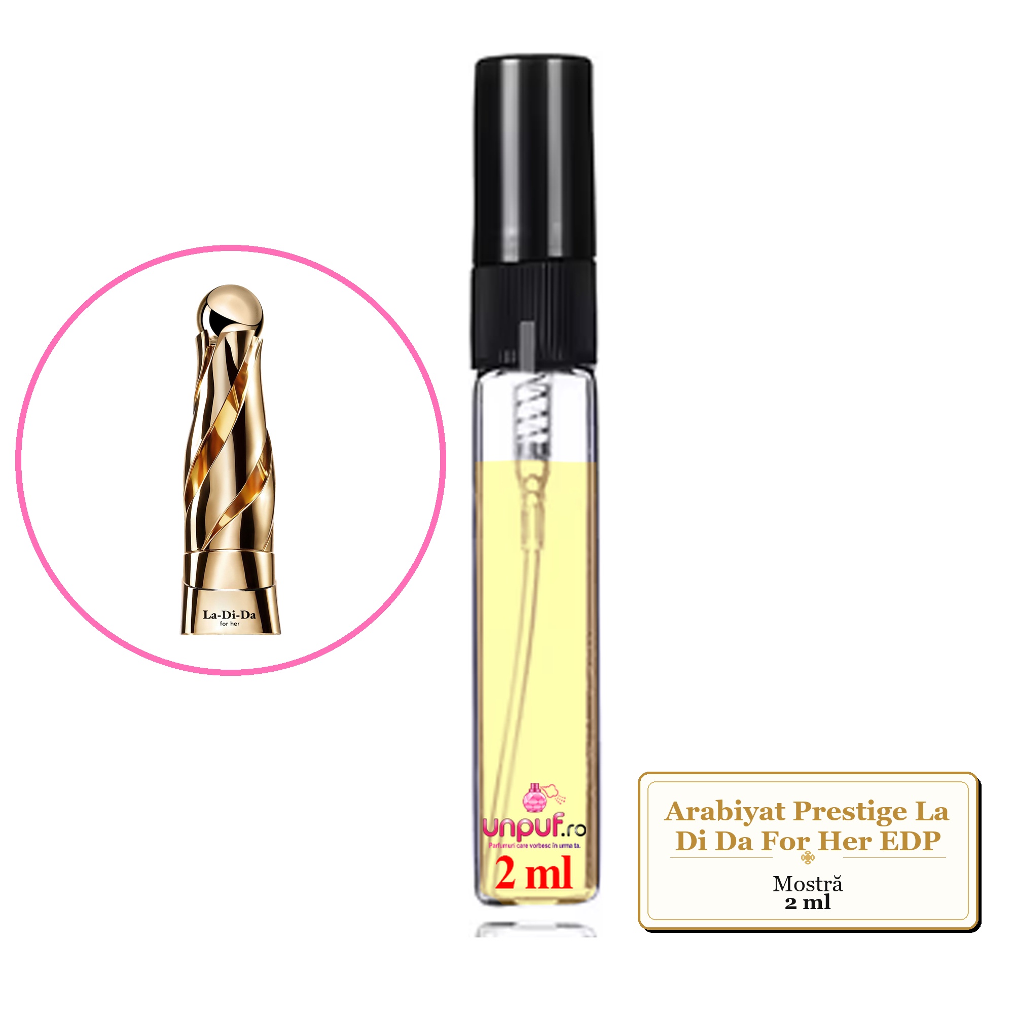 Mostra Fiola Din Parfumul Arabiyat Prestige La Di Da For Her Eau De Parfum , Decant Sticla Cu Pulverizator