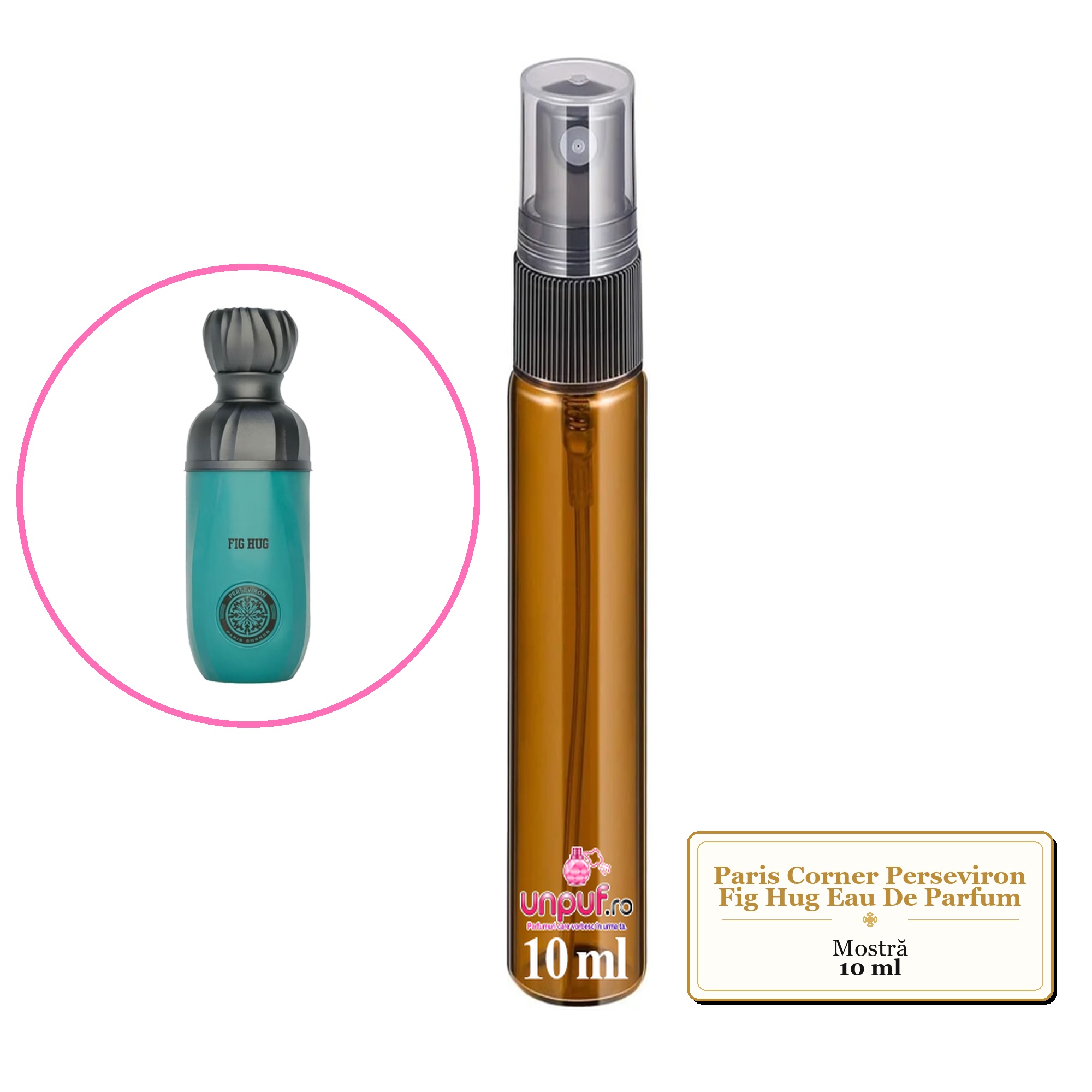 Mostra fiola din Parfumul Paris Corner Perseviron Fig Hug Eau De Parfum, decant sticla cu pulverizator