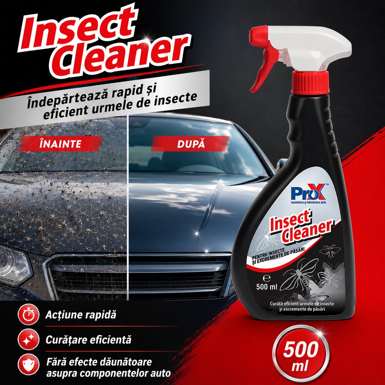 Beneficii PRO X Insect Cleaner dizolvă insecte și murdărie organică
