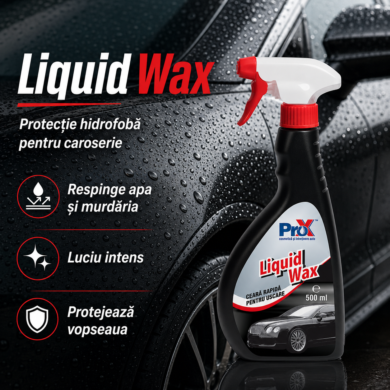 Beneficii PRO X Liquid Wax luciu hidrofob protecție UV