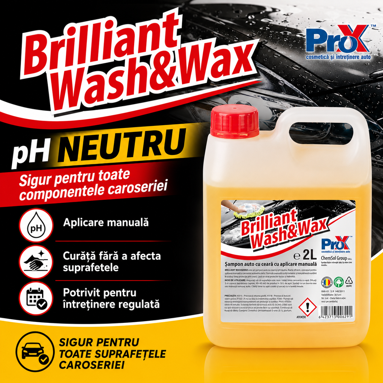 Instrucțiuni utilizare PRO X Brilliant Wash&Wax 50-80 ml &icirc;n 8-10 litri apă