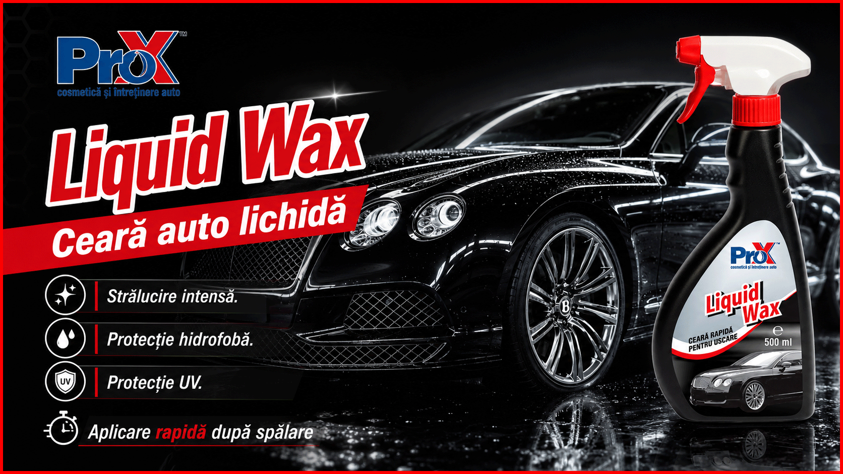 PRO X Liquid Wax ceară auto lichidă pentru luciu și protecție caroserie