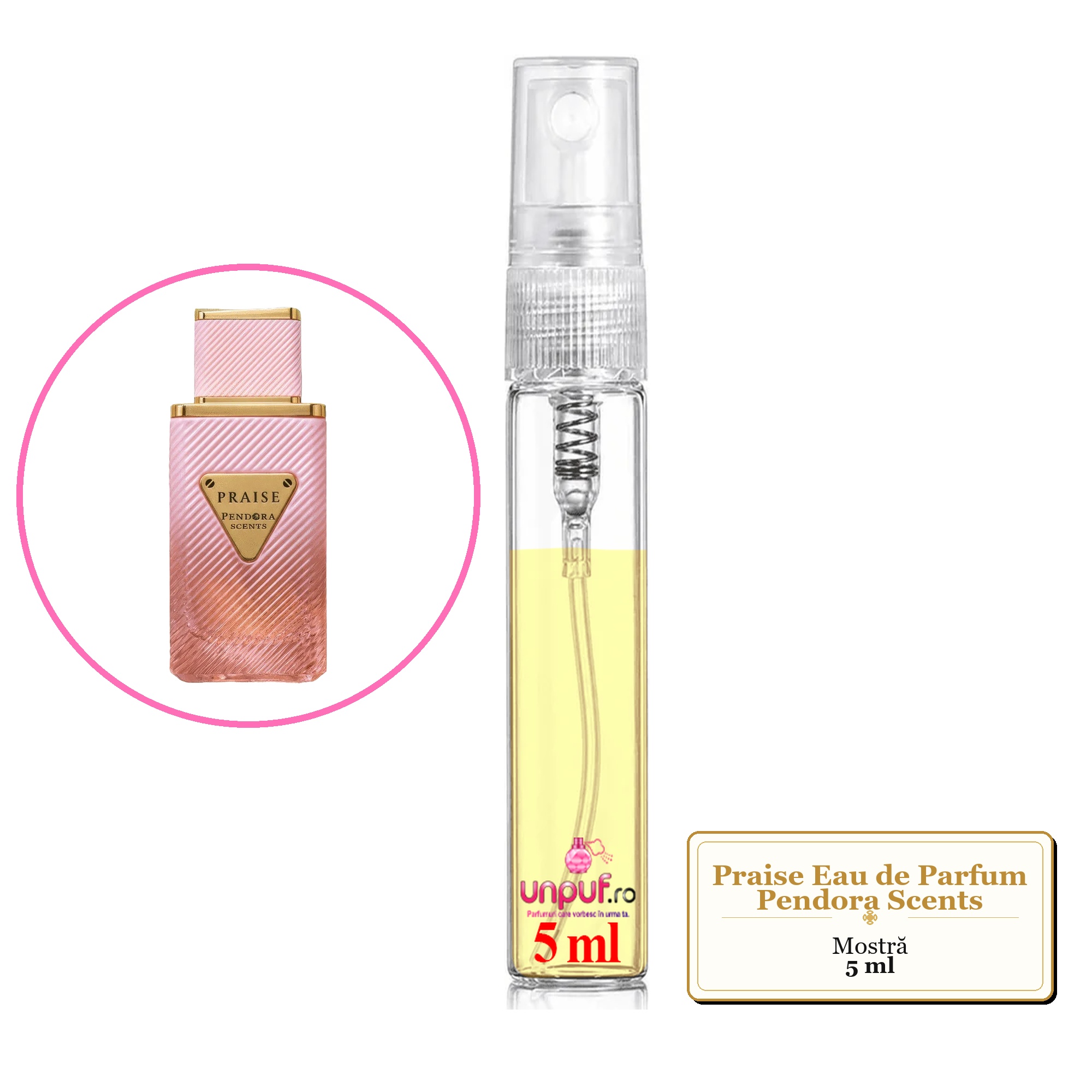 Mostra fiola din Parfumul Praise Eau de Parfum Pendora Scents , decant sticla cu pulverizator