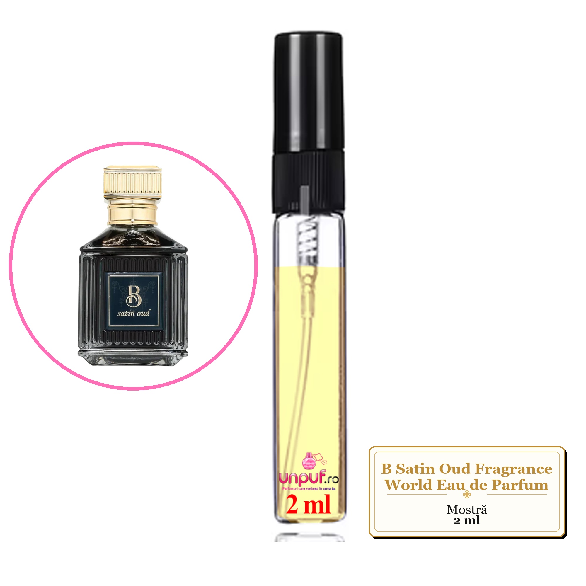 Mostra fiola din Parfumul B Satin Oud Fragrance World Eau de Parfum, decant sticla cu pulverizator