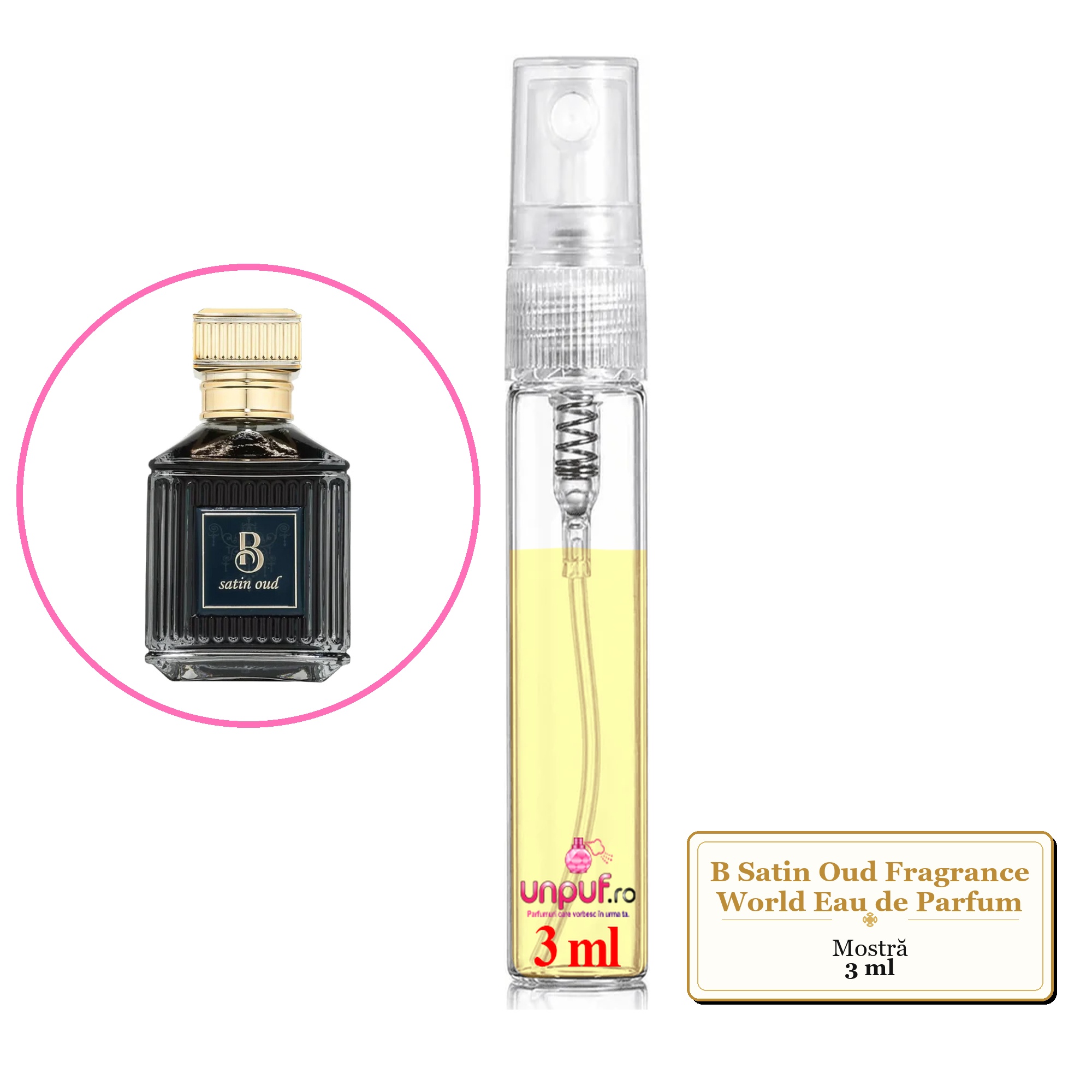 Mostra fiola din Parfumul B Satin Oud Fragrance World Eau de Parfum, decant sticla cu pulverizator