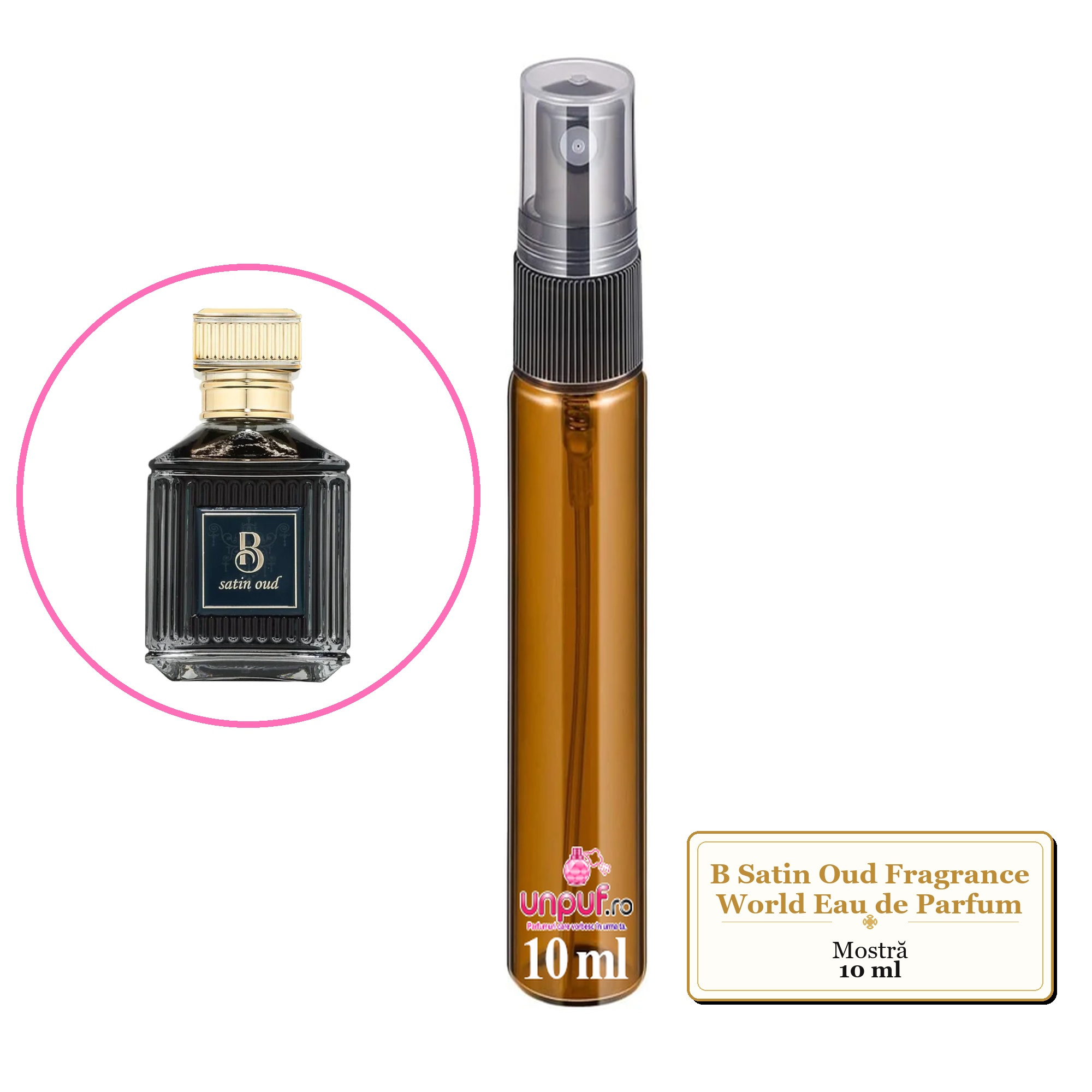 Mostra fiola din Parfumul B Satin Oud Fragrance World Eau de Parfum, decant sticla cu pulverizator