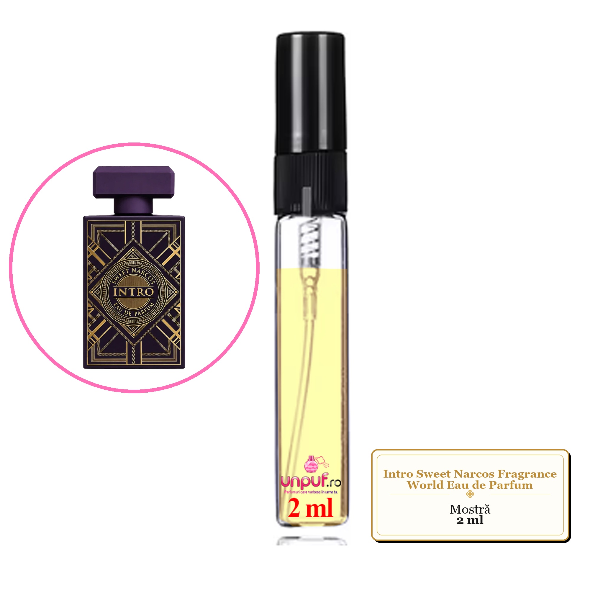 Mostra fiola din Parfumul Intro Sweet Narcos Fragrance World Eau de Parfum, decant sticla cu pulverizator