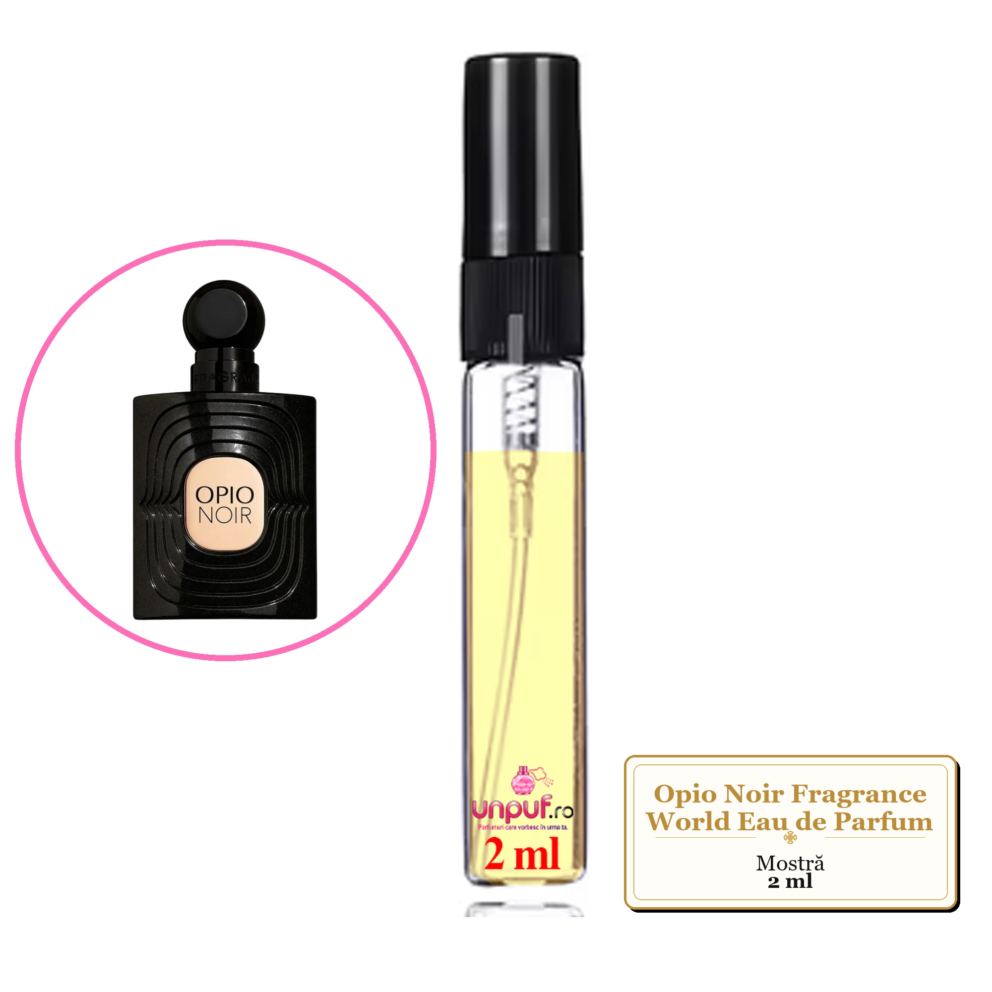 Mostra fiola din Parfumul Opio Noir Fragrance World Eau de Parfum, decant sticla cu pulverizator