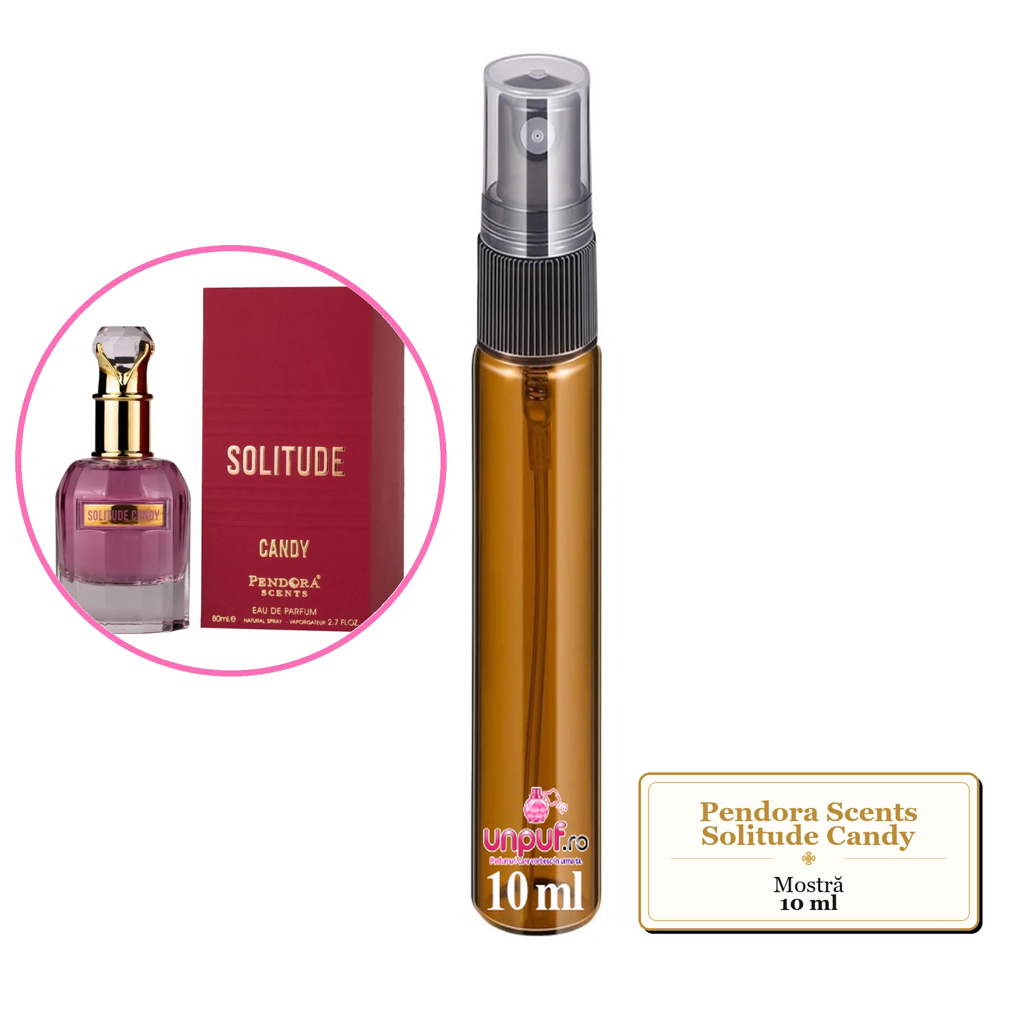 Mostra fiola din Parfumul Pendora Scents Solitude Candy, decant sticla cu pulverizator 