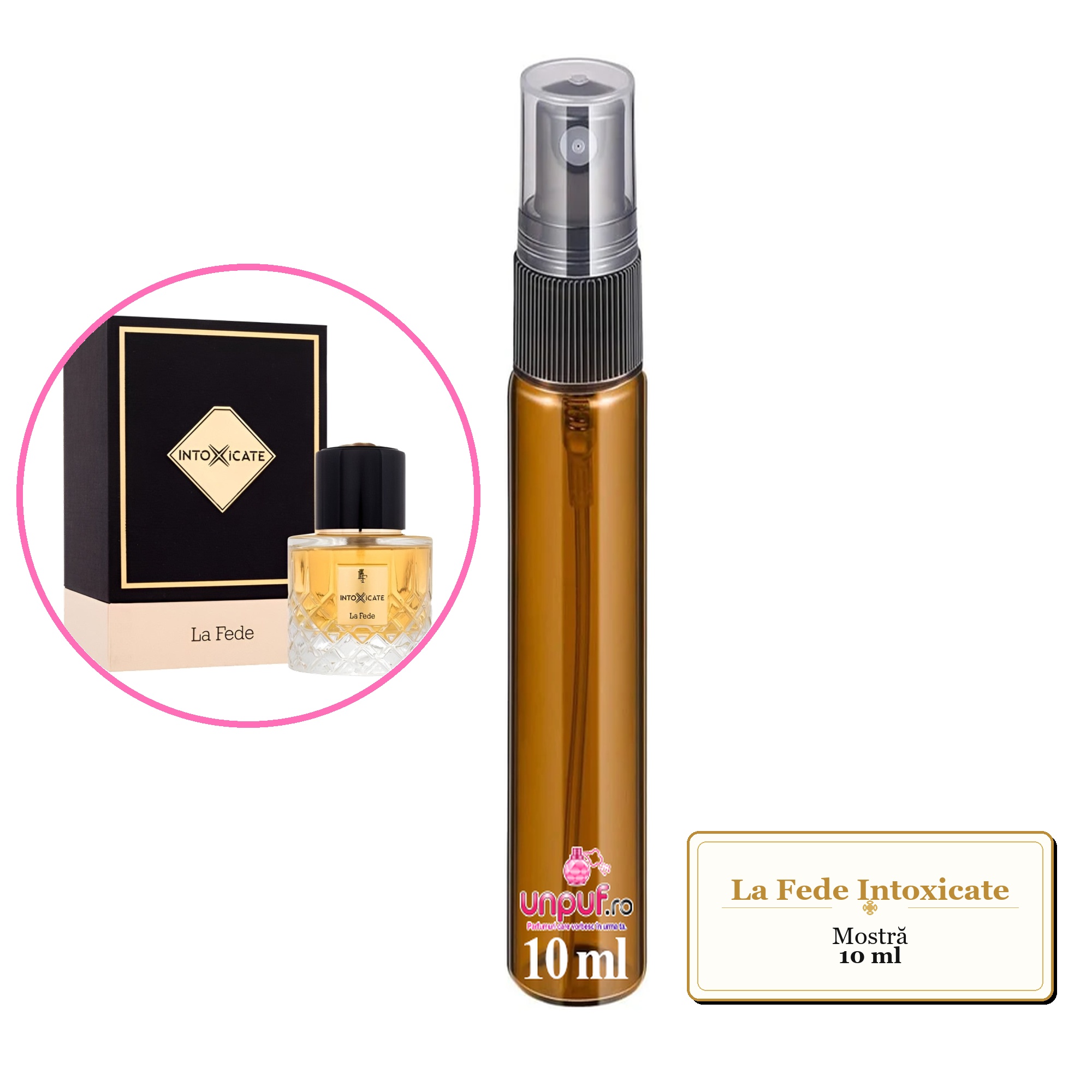 Mostra fiola din Parfumul La Fede Intoxicate, decant sticla cu pulverizator 