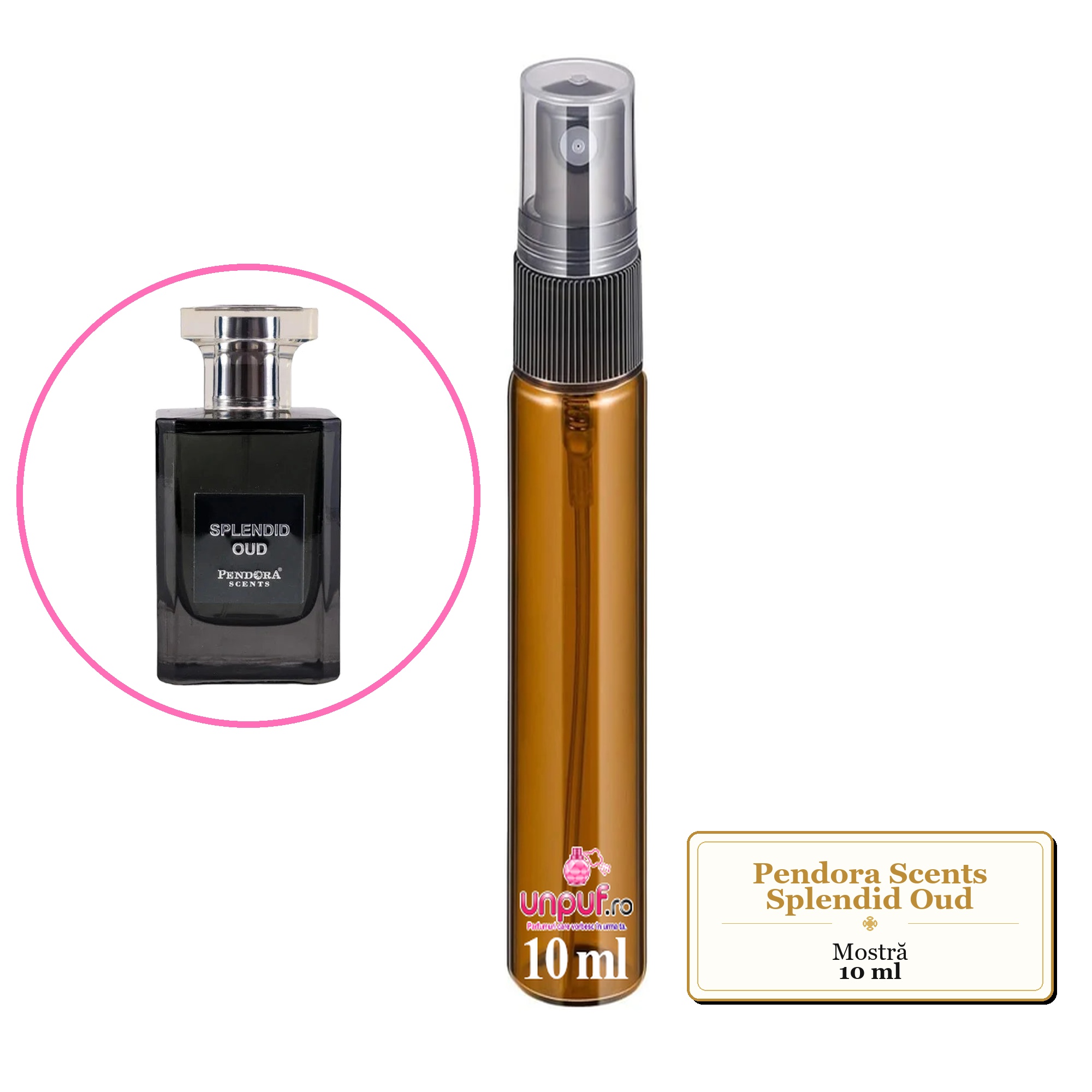 Mostra fiola din Parfumul Pendora Scents Splendid Oud, decant sticla cu pulverizator 