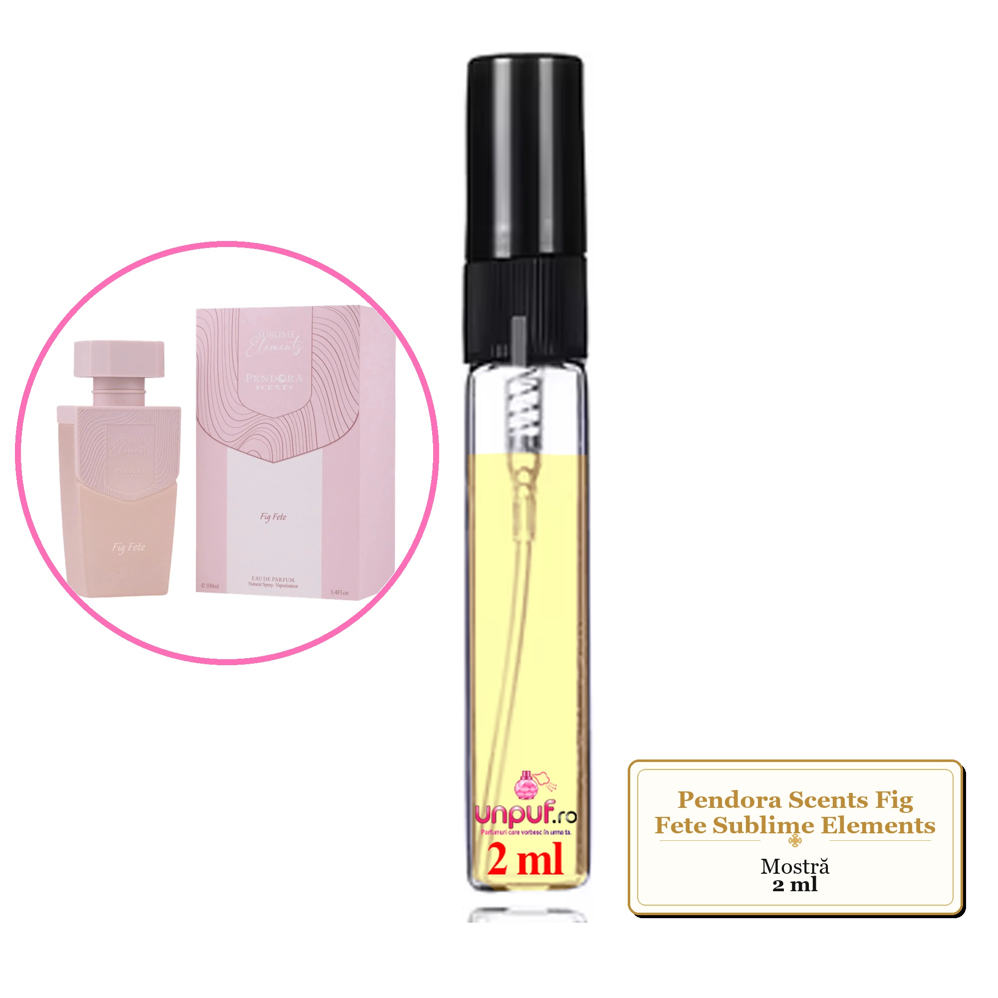 Mostra fiola din Parfumul Pendora Scents Fig Fete Sublime Elements, decant sticla cu pulverizator 