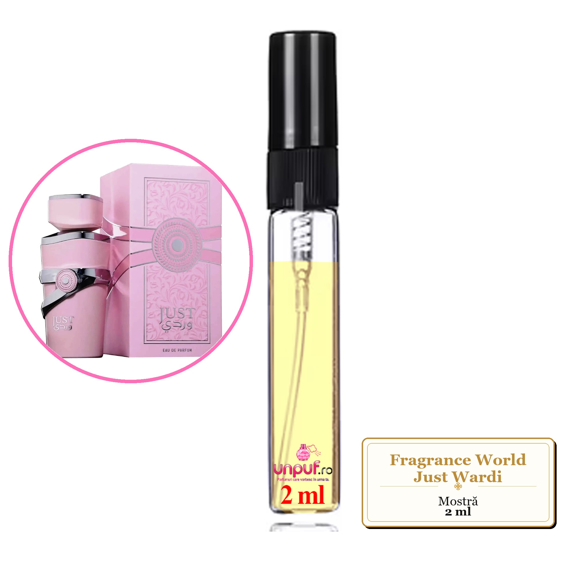 Mostra fiola din Parfumul Fragrance World Just Wardi, decant sticla cu pulverizator