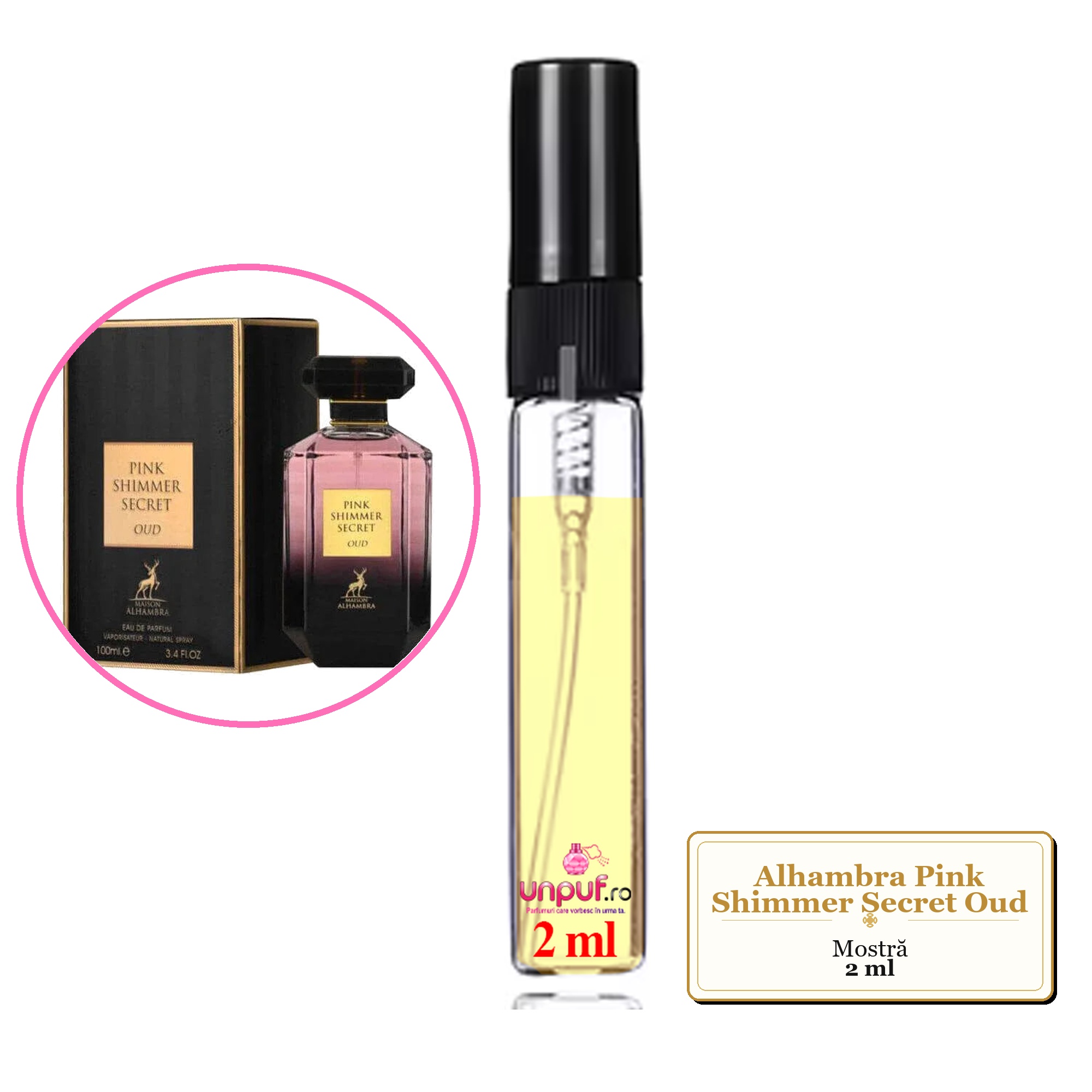 Mostra fiola din Parfumul Alhambra Pink Shimmer Secret Oud, decant sticla cu pulverizator 