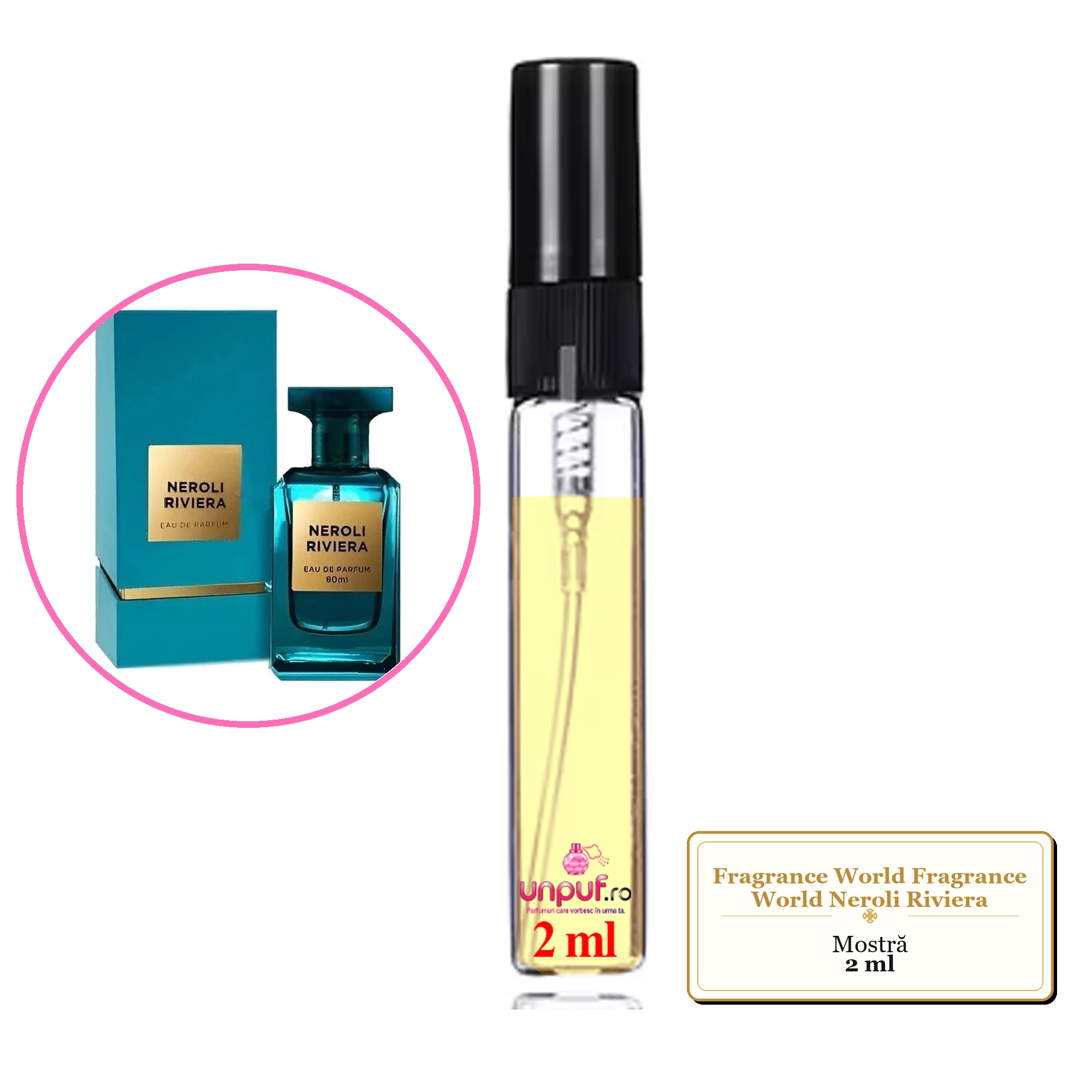 Mostra fiola din Parfumul Fragrance World Fragrance World Neroli Riviera, decant sticla cu pulverizator