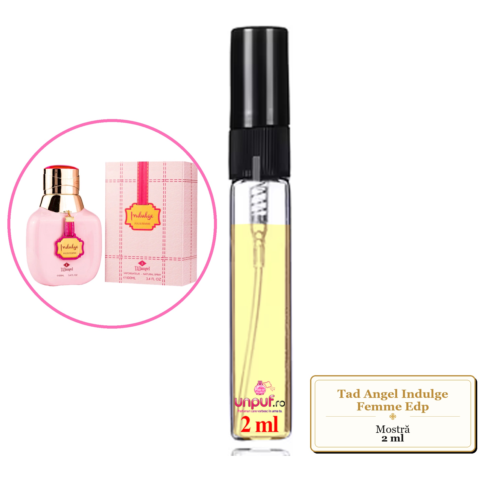 Mostra fiola din Parfumul Tad Angel Indulge Femme Edp, decant sticla cu pulverizator 