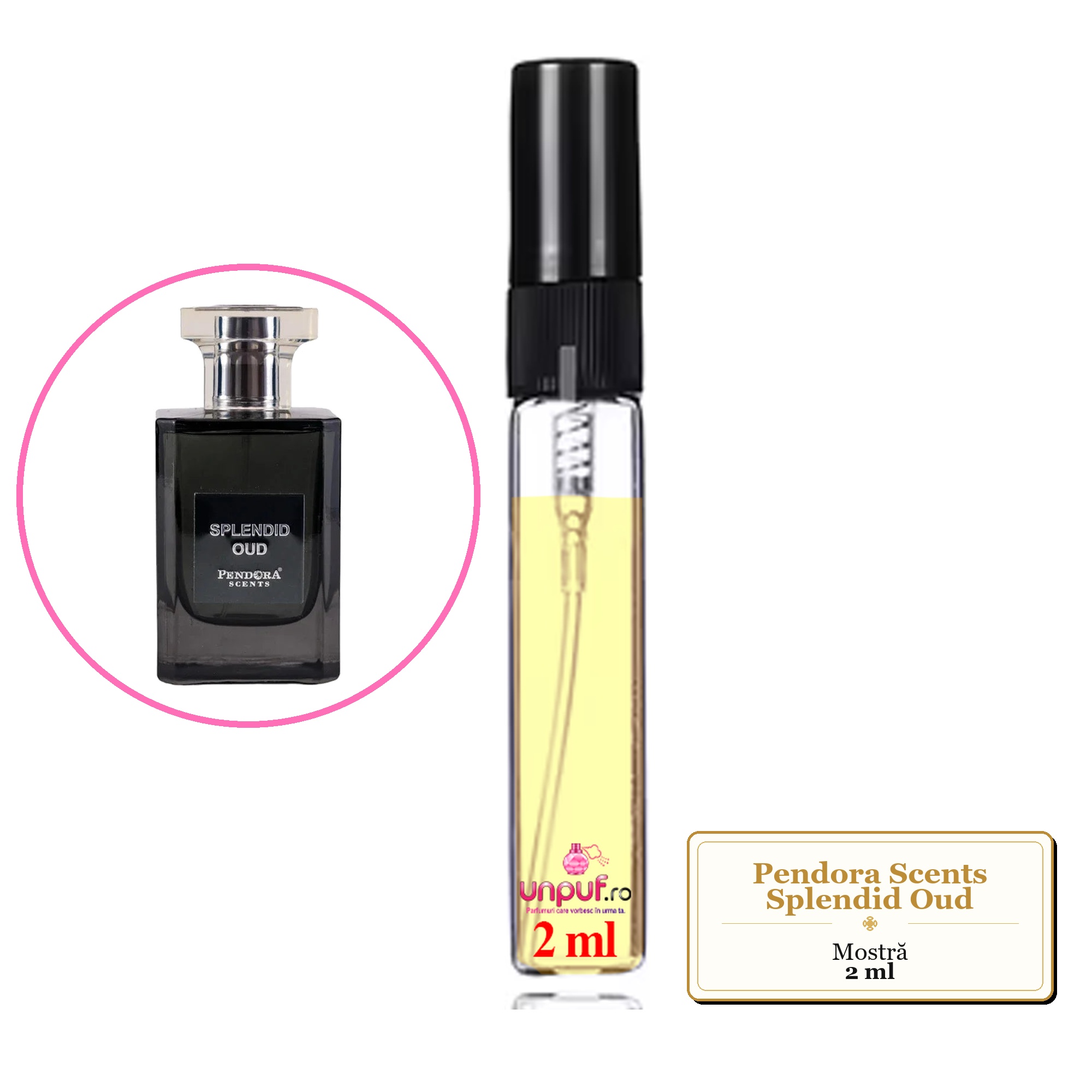 Mostra fiola din Parfumul Pendora Scents Splendid Oud, decant sticla cu pulverizator 